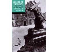 Heart of Europe: The Past in Poland's Present
