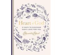 Heart of God: 31 Days to Discover God's Love for You
