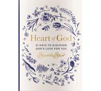 Heart of God: 31 Days to Discover God's Love for You (A 31-Day Devotional) - The Perfect Mother’s Day Gift for Christian Moms