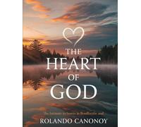 HEART OF GOD: Discovering the Depths of His Unfailing Love Through Scripture