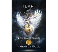 Heart of Gold: With Silver Flames