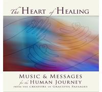 Heart of Healing: Messages and Music for the Heart of Healing