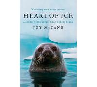 Heart of Ice: A journey into Antarctica's frozen realm