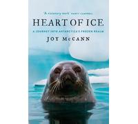 Heart of Ice: A journey into Antarctica's frozen realm