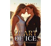 Heart of Ice: A Sapphic Age-Gap Ice-Queen Tale of Broken Souls Who See Too Much (Heart Series Book 7)