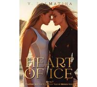 Heart of Ice: A Sapphic Age-Gap Ice-Queen Tale of Broken Souls Who See Too Much (Heart Series Book 7)