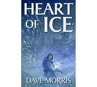 Heart of Ice: Volume 1 (Critical IF gamebooks)