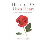 Heart of My Own Heart: Poems of Emotion Inspired by The Psalms