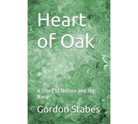 Heart of Oak: A Story of Nelson and the Navy