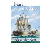 Heart of Oak: The Bolitho Novels #27