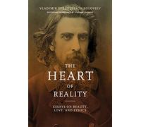 Heart of Reality: Essays on Beauty, Love, and Ethics