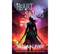 Heart of Samos: Heart Of The Citadel Book 8