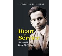 Heart of Service: The Untold Story of Dr M P L Yegappan