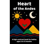Heart of the Andes: A First Book of Light and Contrast