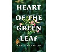 Heart of the Green Leaf