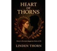 Heart of Thorns: 2 (The Compass Rose Chronicles)