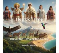 Heart of Time: Tales of the Gods and the Animals