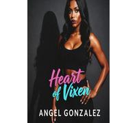 Heart Of Vixen: Lies, Lessons and his big secret