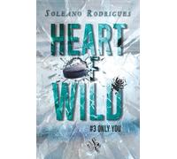 Heart of Wild: Only you