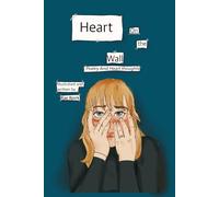 Heart On the Wall: Poems and Heart Thoughts