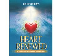Heart Renewed: 12 Steps to Healing Your Mind, Body and Soul