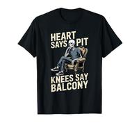 Heart Says Pit, Knees Say Balcony Funny Skeleton Design Camiseta