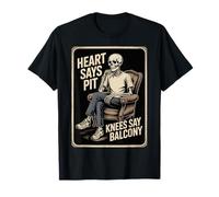 Heart Says Pit, Knees Say Balcony Funny Skeleton Design Camiseta