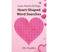 Heart-Shaped Valentines Word Search Puzzle Book: 50+ Fun Heart-Shaped Word Search Puzzles Celebrating Love, Kindness, and Joy
