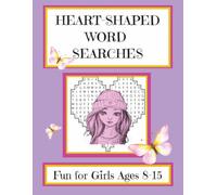 Heart-Shaped Word Search Puzzle Book: Word Searches with Easy to Read Print Using Words about All Things Girly for Girls ages 8-15 [8.5 X 11 inches, ... Holidays, Sleepovers, and Free Time