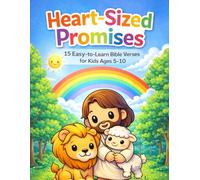 Heart-Sized Promises: 15 Easy-to-Learn Bible Verses for Kids Ages 5-10