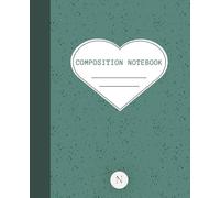 Heart Sketch Composition Notebook: Blank Page Notebook for Sketching, Drawing, Journaling & Creative Ideas | Aesthetic Sage Green Cover | 100 Pages | 7.5 x 9.25