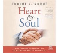 Heart & Soul: Five American Companies That Are Making the World a Better Place