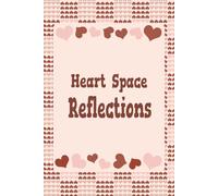 Heart Space Reflections: A Heart-Themed Journal for Mindfulness with Creative Doodle Space and Daily Reflections