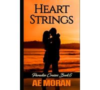 Heart Strings: A Steamy Alpha Male Cruise Ship Contemporary Romance Novel (Paradise Cruises Series)