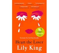 Heart the Lover: Shortlisted for the Women's Prize for Fiction 2026, A Sunday Times Bestseller