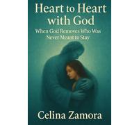 Heart to Heart with God: When God Removes Who Was Never Meant to Stay