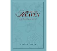 Heart to Heaven a 365 day daily Prayer Journal: One year of praying daily in the Spirit, entrusting every area of your life to God through diverse prayers and requests.