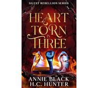 Heart Torn in Three: A Dark Dystopian Fantasy Romance (Silent Rebellion Series)