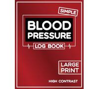 Heart Under Control: Blood Pressure Log Book to Fill