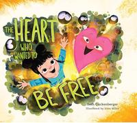 Heart Who Wanted to Be Free, The: A Story About Finding Freedom Through Admitting Our Wrongs (Strongheart Stories)