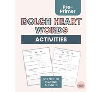 Heart Words Dolch Sight Words Workbook 40 Pre-Primer Sight Words for PreK-K: A Science of Reading Approach to Learning Sight Words (Dolch Heart Words)