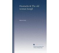 Heartache & The old woman Izergil