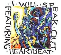 Heartbeat - I Will Speak Out