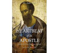 Heartbeat Of An Apostle: Revelation From The Heart Of Paul