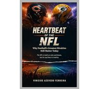 Heartbeat of the NFL: Why Football’s Greatest Rivalries Still Matter Today