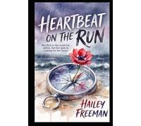 Heartbeat On The Run: She fled to the coast for safety, but her past is coming for her heart