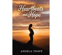 Heartbeats and Hope: A Book of Love and Promise