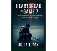 Heartbreak in Game 7: The St. Louis Blues’ Double Overtime Loss and the Road to Redemption