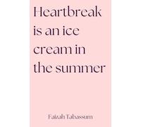Heartbreak is an ice cream in the summer