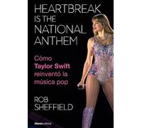 Heartbreak Is The National Anthem. Cómo Taylor Swift Reinventó La Músi